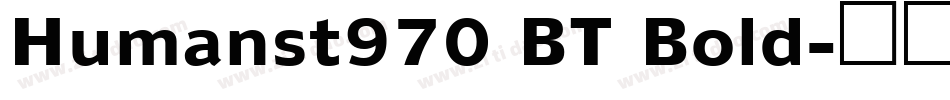 Humanst970 BT Bold字体转换
